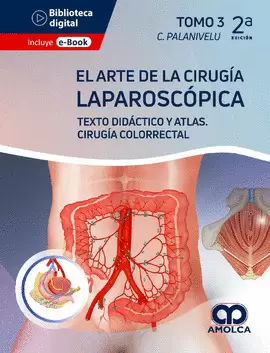 EL ARTE DE LA CIRUGÍA LAPAROSCÓPICA. TOMO 3: CIRUGÍA COLORRECTAL