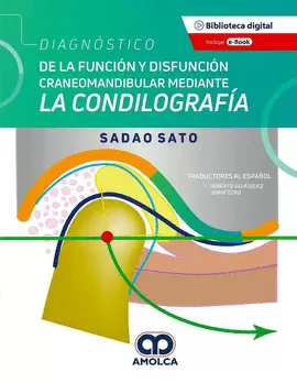 DIAGNÓSTICO DE LA FUNCIÓN Y DISFUNCIÓN CRANEOMANDIBULAR MEDIANTE LA CONDILOGRAFÍA
