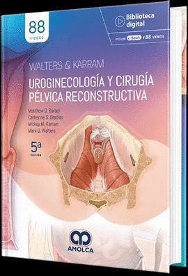 WALTERS & KARRAM UROGINECOLOGÍA Y CIRUGÍA PÉLVICA RECONSTRUCTIVA