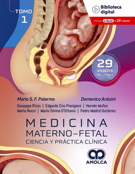 MEDICINA MATERNO-FETAL. CIENCIA Y PRÁCTICA CLÍNICA  - TOMO 1