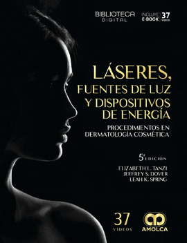 LÁSERES FUENTES DE LUZ Y DISPOSITIVOS DE ENERGÍA. PROCEDIMIENTOS EN DERMATOLOGÍA COSMÉTICA