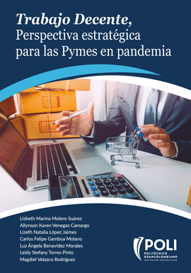 TRABAJO DECENTE: PERSPECTIVA ESTRATÉGICA PARA LAS PYMES EN PANDEMIA