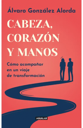 CABEZA, CORAZÓN Y MANOS