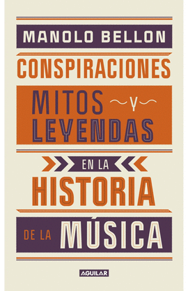 CONSPIRACIONES, MITOS Y LEYENDAS EN LA HISTORIA DE LA MÚSICA