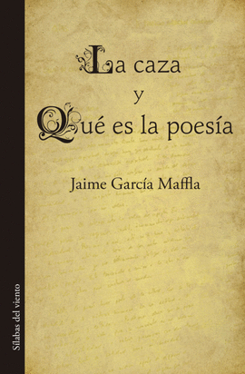 LA CAZA Y QUÉ ES LA POESÍA