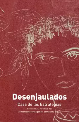 DESENJAULADOS. CASA DE LAS ESTRATEGIAS