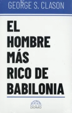 EL HOMBRE MAS RICO DE BABILONIA