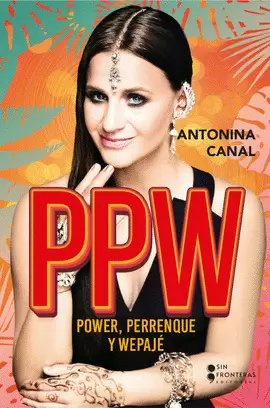 PPW: POWER, PERRENQUE Y WEPAJÉ