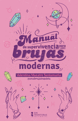 MANUAL DE SUPERVIVENCIA PARA BRUJAS MODERNAS