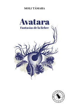 AVATARA, FANTASÍAS DE LA FIEBRE