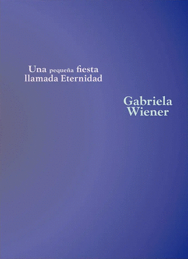 UNA PEQUEÑA FIESTA LLAMADA ETERNIDAD