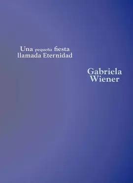 UNA PEQUEÑA FIESTA LLAMADA ETERNIDAD