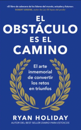 EL OBSTÁCULO ES EL CAMINO