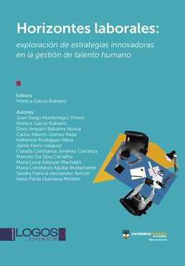 HORIZONTES LABORALES: EXPLORACIÓN DE ESTRATEGIAS INNOVADORAS EN LA GESTIÓN DEL TALENTO HUMANO