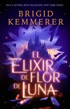 ELIXIR DE FLOR DE LUNA, EL (COL)