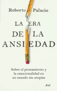 LA ERA DE LA ANSIEDAD