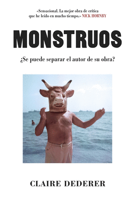 MONSTRUOS ¿SE PUEDE SEPARAR EL AUTOR DE SU OBRA?