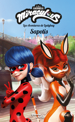 MIRACULOUS. LAS AVENTURAS DE LADYBUG. SAPOTIS