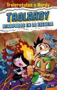 TROLARDY 4 - ATRAPADOS EN LA ESCUELA