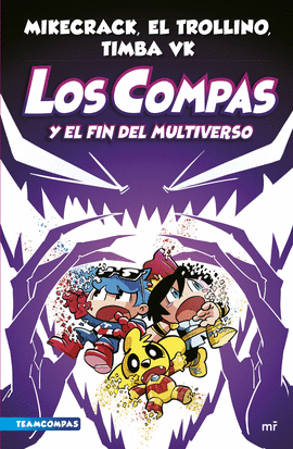 LOS COMPAS 10 - EL FIN DEL MULTIVERSO