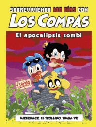 SOBREVIVIENDO 100 DÍAS CON LOS COMPAS: EL APOCALIPSIS ZOMBI