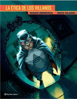 LA ÉTICA DE LOS VILLANOS