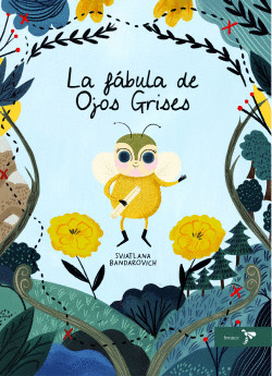 LA FÁBULA DE OJOS GRISES