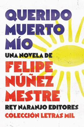 QUERIDO MUERTO MÍO