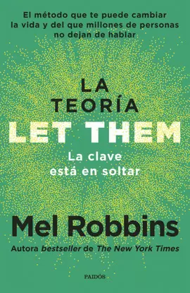 LA TEORÍA LET THEM. LA CLAVE ESTÁ EN SOLTAR