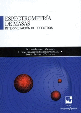 ESPECTROMETRÍA DE MASAS. INTERPRETACIÓN DE ESPECTROS