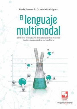 EL LENGUAJE MULTIMODAL: ELEMENTO CONSTITUTIVO DE LA EDUCACIÓN EN CIENCIAS DESDE UNA PERSPECTIVA SOCIOCULTURAL