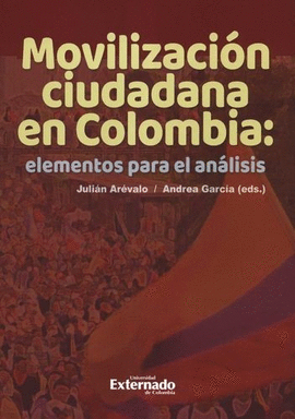 MOVILIZACIÓN CIUDADANA EN COLOMBIA: ELEMENTOS PARA EL ANÁLISIS