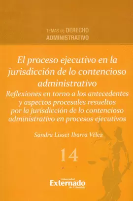 EL PROCESO EJECUTIVO EN LA JURISDICCIÓN DE LO CONTENCIOSO ADMINISTRATIVO