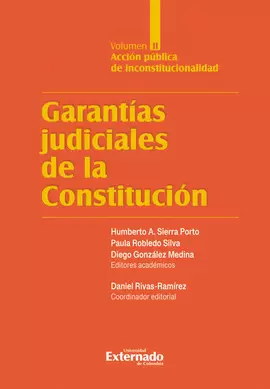 GARANTÍAS JUDICIALES DE LA CONSTITUCIÓN. VOLUMEN II. ACCIÓN PÚBLICA DE INCONSTITUCIONALIDAD