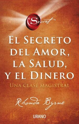 EL SECRETO DEL AMOR, SALUD Y EL DINERO