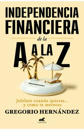 INDEPENDENCIA FINANCIERA: DE LA A A LA Z