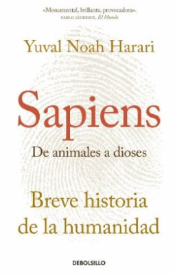 SAPIENS DE ANIMALES A DIOSES. BREVE HISTORIA DE LA HUMANIDAD