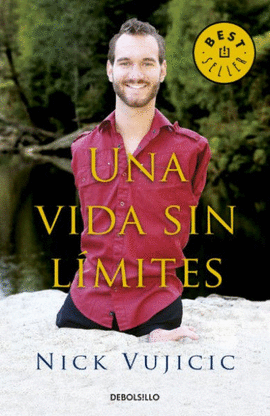 UNA VIDA SIN LÍMITES. INSPIRACIÓN PARA VIVIR COMPLETAMENTE FELIZ