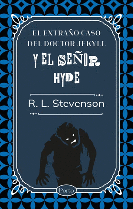 EL EXTRAÑO CASO DEL DOCTOR JEKYLL Y EL SEÑOR HYDE