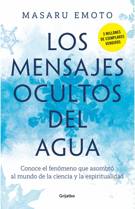 LOS MENSAJES OCULTOS DEL AGUA