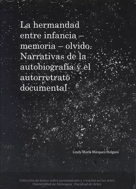 LA HERMANDAD DIALÉCTICA ENTRE INFANCIA - MEMORIA - OLVIDO