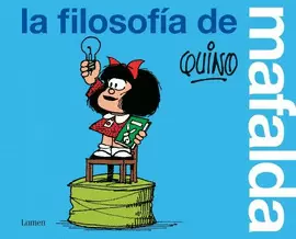 LA FILOSOFÍA DE MAFALDA