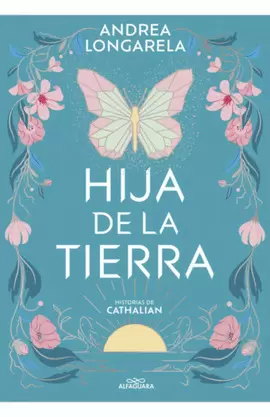 HIJA DE LA TIERRA. HISTORIAS DE CATHALIAN 1