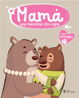 MAMÁ UN HÉROINA SIN CAPA