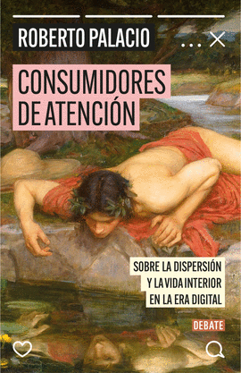 CONSUMIDORES DE ATENCIÓN