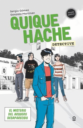 QUIQUE HACHE DETECTIVE. EL MISTERIO EL ARQUERO DESAPARECIDO