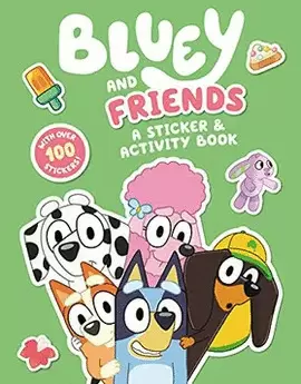 BLUEY Y SUS AMIGOS. UN LIBRO DE ACTIVIDADES CON STICKERS