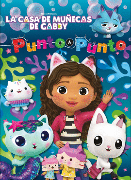 LA CASA DE MUÑECAS DE GABBY. JUMBO LIBRO DE COLOREAR Y ACTIVIDADES. PUNTO A PUNTO