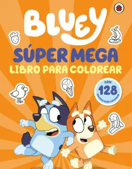 BLUEY. SÚPER MEGA LIBRO PARA COLOREAR