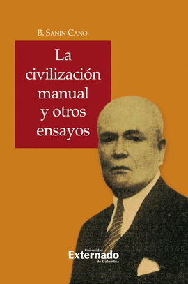 CIVILIZACIÓN MANUAL Y OTROS ENSAYOS, LA